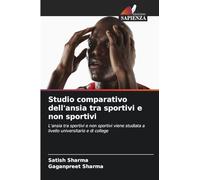 Studio comparativo dell'ansia tra sportivi e non sportivi: L'ansia tra sportivi e non sportivi viene studiata a livello universitario e di college
