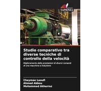 Studio comparativo tra diverse tecniche di controllo della velocità: Miglioramento delle prestazioni di diversi comandi di una macchina a induzione