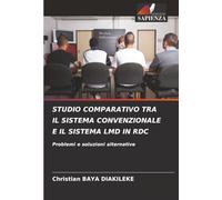 STUDIO COMPARATIVO TRA IL SISTEMA CONVENZIONALE E IL SISTEMA LMD IN RDC: Problemi e soluzioni alternative