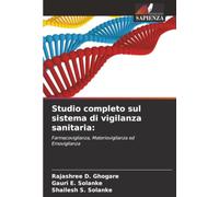 Studio completo sul sistema di vigilanza sanitaria: Farmacovigilanza, Materiovigilanza ed Emovigilanza