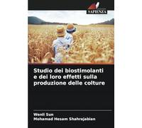 Studio dei biostimolanti e dei loro effetti sulla produzione delle colture