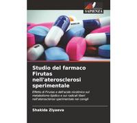 Studio del farmaco Firutas nell'aterosclerosi sperimentale: Effetto di Firutas e dell'acido nicotinico sul metabolismo lipidico e sui radicali liberi nell'aterosclerosi sperimentale nei conigli