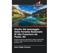 Studio del paesaggio della Foresta Nazionale di São Francisco de Paula, RS: Studio dei percorsi panoramici e della vivacità della FLONA di São Francisco de Paula, São Francisco de Paula - RS