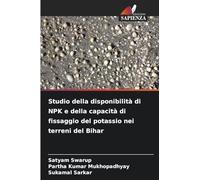 Studio della disponibilità di NPK e della capacità di fissaggio del potassio nei terreni del Bihar