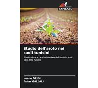 Studio dell'azoto nei suoli tunisini: Distribuzione e caratterizzazione dell'azoto in suoli tipici della Tunisia