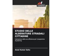 Studio Delle Alberature Stradali Cittadine: Valutazione della sua efficienza per il programma di greening