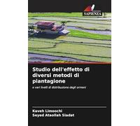 Studio dell'effetto di diversi metodi di piantagione: e vari livelli di distribuzione degli ormoni