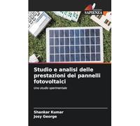 Studio e analisi delle prestazioni dei pannelli fotovoltaici