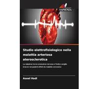 Studio elettrofisiologico nella malattia arteriosa aterosclerotica: La relazione tra la conduzione nervosa e l'indice caviglia-braccio nei pazienti affetti da malattia coronarica