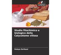Studio fitochimico e biologico della Calycotome villosa