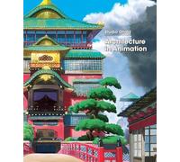 Studio Ghibli: Architecture in Animation – Viz Media