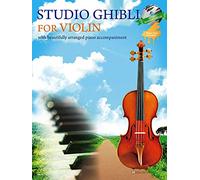 Studio Ghibli for Violin and Piano: With Beautifully Arranged Piano Accompaniment