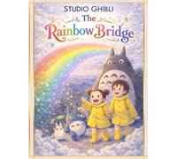 Studio Ghibli: The Rainbow Bridge