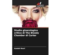 Studio ginecologico critico di The Bloody Chamber di Carter