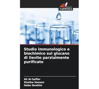 Studio immunologico e biochimico sul glucano di lievito parzialmente purificato