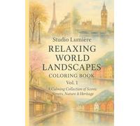Studio Lumière - Relaxing World Landscapes Coloring Book Vol.1: A Calming Collection of Scenic Streets, Nature & Heritage