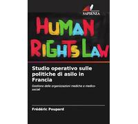 Studio operativo sulle politiche di asilo in Francia: Gestione delle organizzazioni mediche e medico-sociali