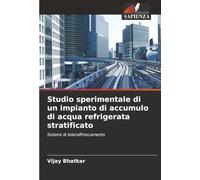 Studio sperimentale di un impianto di accumulo di acqua refrigerata stratificato: Sistemi di teleraffrescamento