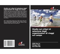 Studio sui criteri di selezione degli organizzatori di viaggi sul campo
