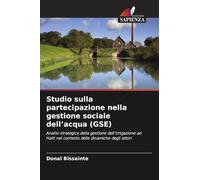 Studio sulla partecipazione nella gestione sociale dell'acqua (GSE): Analisi strategica della gestione dell'irrigazione ad Haiti nel contesto delle dinamiche degli attori