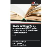 Studio sull'impatto del programma SGSY sulla conoscenza, il reddito e l'occupazione: In India