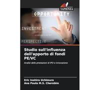 Studio sull'influenza dell'apporto di fondi PE/VC: Analisi delle prestazioni di IPO e innovazione