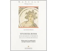 Studiosa Roma: los géneros literarios en la cultura romana: Notas para su explicación, de Apio Claudio a Isidoro: 35 (Manuals de la UAB)