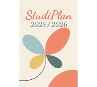 StudiPlan: Uni-/Studien-/Semester-/Termin-/Tagesplaner für Uni-/FH-/Hochschulstudium, Datierter Taschenkalender und Organizier für alle Semester, 14 ... im Hochformat (Modern Planners & Journals)