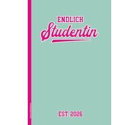 Studium 2026 Notizbuch: Endlich Studentin est 2026 Notizheft A5 liniert Studenten Heft mit Übersichtskalender Geschenk zum Studium Beginn dem Studienstart praktisch als Tagebuch und Schreibbuch