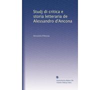 Studj di critica e storia letteraria de Alessandro d'Ancona: Volume 2
