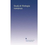 Studj di filologia romanza: Volume 1