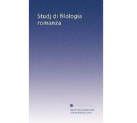 Studj di filologia romanza: Volume 3