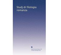 Studj di filologia romanza: Volume 9