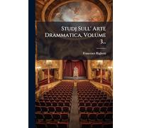 Studj Sull' Arte Drammatica, Volume 3...