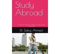 Study Abroad: A Global Guide to College, Careers, and Citizenship