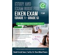 Study and Exam Guide for Eiken Exam (Grade 1 - Grade 5): The Official Genius Exam Coaches Edition (Test Preparation)