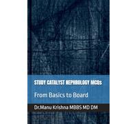 STUDY CATALYST NEPHROLOGY MCQs: From Basics to Board