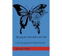 Study for the NCE with Me!: A 90 day guide & Week Planner
