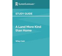 Study Guide: A Land More Kind than Home by Wiley Cash (SuperSummary)