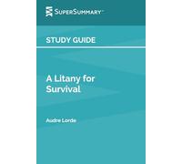 Study Guide: A Litany for Survival by Audre Lorde (SuperSummary)