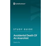 Study Guide: Accidental Death of an Anarchist by Dario Fo (SuperSummary)
