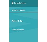 Study Guide: After I Do by Taylor Jenkins Reid (SuperSummary)