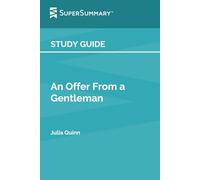 Study Guide: An Offer From a Gentleman by Julia Quinn (SuperSummary)
