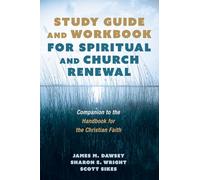 Study Guide and Workbook for Spiritual and Church Renewal: Companion to the Handbook for the Christian Faith