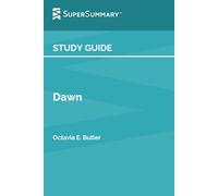 Study Guide: Dawn by Octavia E. Butler (SuperSummary)
