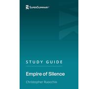 Study Guide: Empire of Silence by Christopher Ruocchio (SuperSummary)