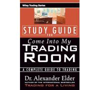 Study Guide for Come Into My Trading Room: A Complete Guide to Trading (Wiley Trading)