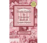 Study Guide for D'Aulaires' Book of Greek Myths - Complete Edition (SneakerBlossom Ancient History)