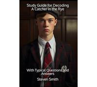 Study Guide for Decoding A Catcher in the Rye: With Typical Questions and Answers