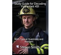 Study Guide for Decoding Fahrenheit 451: With Typical Questions and Answers (Classic Books Explained)